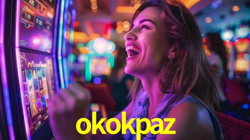 okokpaz -  - okokpaz bet